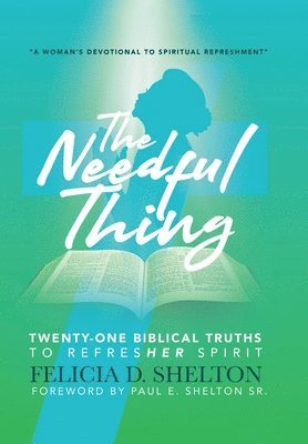 Felicia D Shelton, Felicia D. Shelton - Needful Thing, Inbunden