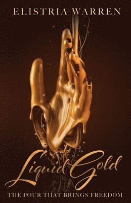 bokomslag Liquid Gold