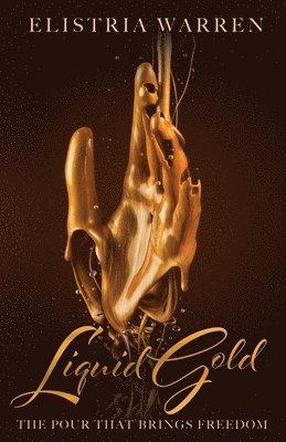 Elistria Warren - Liquid Gold, Häftad