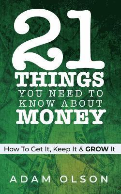 Adam Olson - 21 Things You Need to Know About Money, Häftad