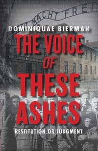 bokomslag The Voice of These Ashes