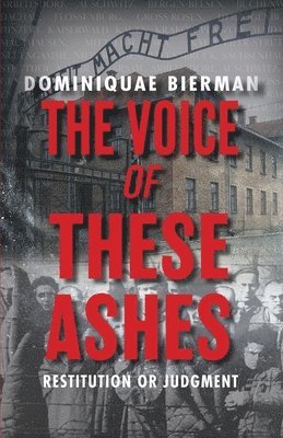 bokomslag The Voice of These Ashes