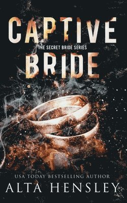 Alta Hensley - Captive Bride: A Dark Romance, Häftad