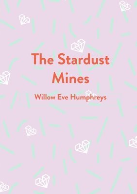 The Stardust Mines 1