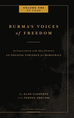 bokomslag Burma's Voices of Freedom in Conversation with Alan Clements, Volume 1 of 4