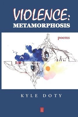 bokomslag Violence: Metamorphosis: Poems