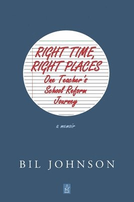 bokomslag Right Time, Right Places: A Memoir