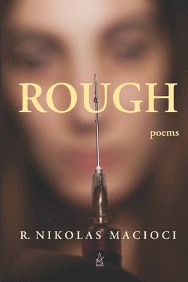R. Nikolas Macioci - Rough: Poems, Häftad