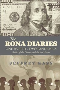 bokomslag The Rona Diaries: One World, Two Pandemics