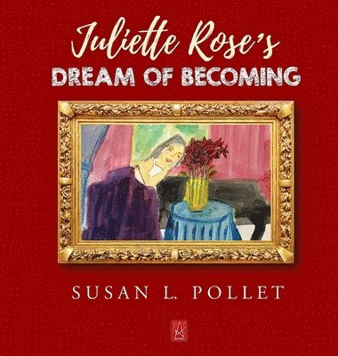 Juliette Rose's Dream of Becoming 1