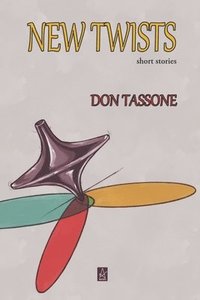 bokomslag New Twists: Short Stories