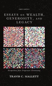 bokomslag Essays on Wealth, Generosity, and Legacy