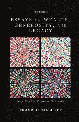 bokomslag Essays on Wealth, Generosity, and Legacy