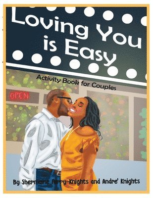 Shermaine Perry-Knights, Andre' Knights - Loving You is Easy, Häftad