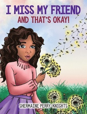 I Miss My Friend And That's Okay