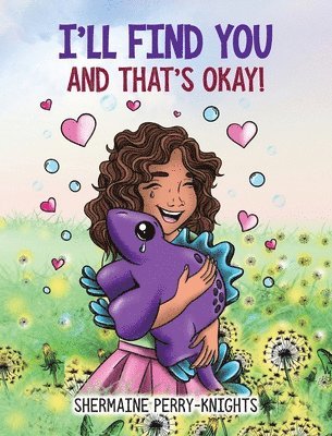 Shermaine Perry-Knights - I'll Find You And That's Okay, Inbunden