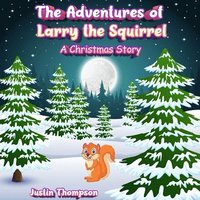 bokomslag The Adventures of Larry the Squirrel
