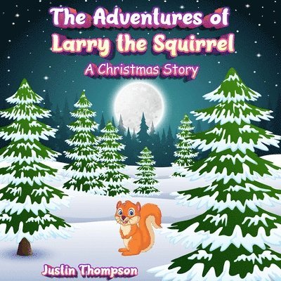 Adventures of Larry the Squirrel
