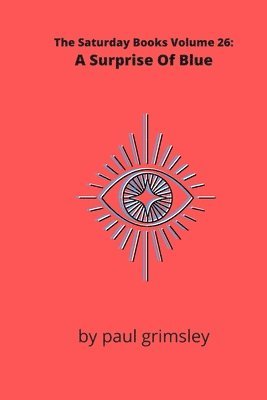 A Surprise Of Blue: The Saturday Books Volume 26 1