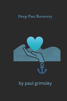 Paul Grimsley - Deep Past Recovery, Häftad