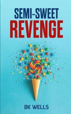 bokomslag Semi-Sweet Revenge