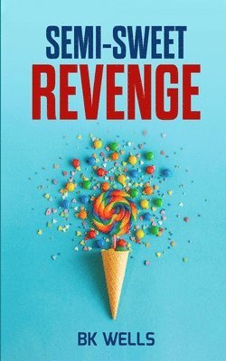 Semi-Sweet Revenge 1