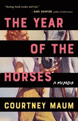 The Year of the Horses: A Memoir 1