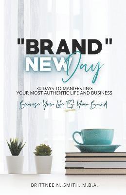 Brittnee N Smith, Brittnee N. Smith - Brand New Day, Häftad