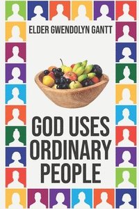 bokomslag God Uses Ordinary People