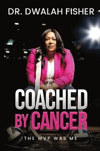bokomslag Coached by Cancer