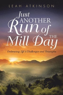 Leah Atkinson - Just Another Run of the Mill Day, Häftad