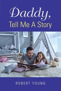 bokomslag Daddy, Tell Me A Story