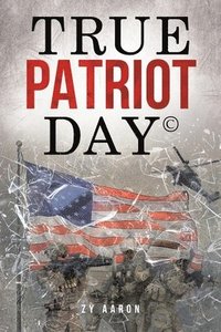 bokomslag True Patriot Day(c)
