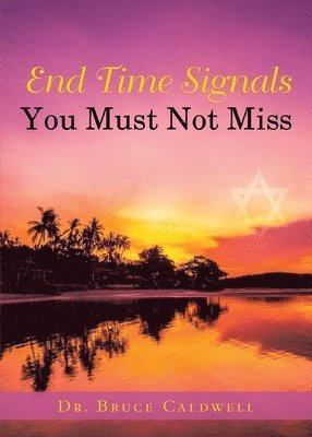 bokomslag End Time Signals You Must Not Miss