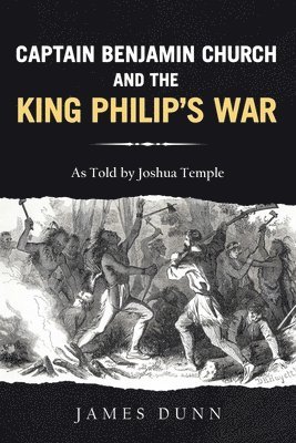 bokomslag Captain Benjamin Church and the King Philip's War