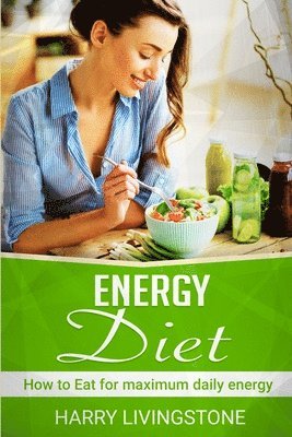 Harry Livingstone - Energy Diet, Häftad