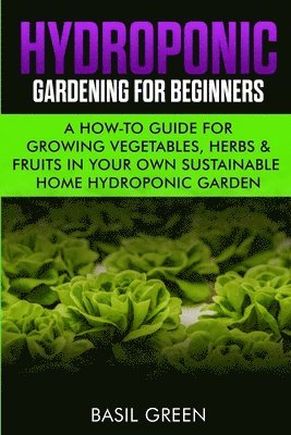 Hydroponic Gardening For Beginners 1