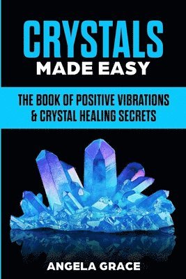 Crystals Made Easy 1