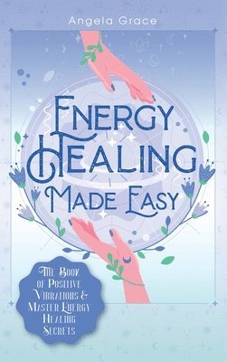 bokomslag Energy Healing Made Easy