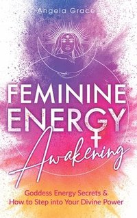 bokomslag Feminine Energy Awakening