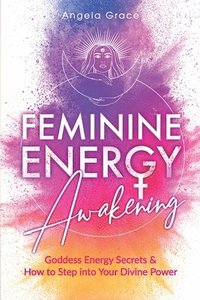bokomslag Feminine Energy Awakening