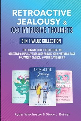 Ryder Winchester, Stacy L Rainier, Stacy L. Rainier - Retroactive Jealousy & OCD Intrusive Thoughts 3 in 1 Value Collection, Häftad