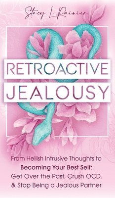 bokomslag Retroactive Jealousy