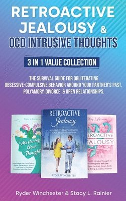 Ryder Winchester, Stacy L Rainier, Stacy L. Rainier - Retroactive Jealousy & OCD Intrusive Thoughts 3 in 1 Value Collection, Inbunden