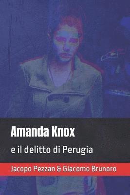 bokomslag Amanda Knox e il delitto di Perugia