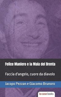 bokomslag Felice Maniero e la Mala del Brenta