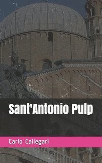 bokomslag Sant'Antonio Pulp