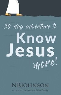 bokomslag 30 Day Adventure to Know Jesus More