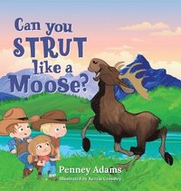 bokomslag Can You Strut Like a Moose?