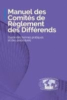 bokomslag Manuel des Comités de Règlement des Différends